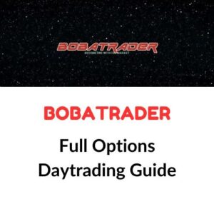 BobaTrader – Full Options Daytrading Guide