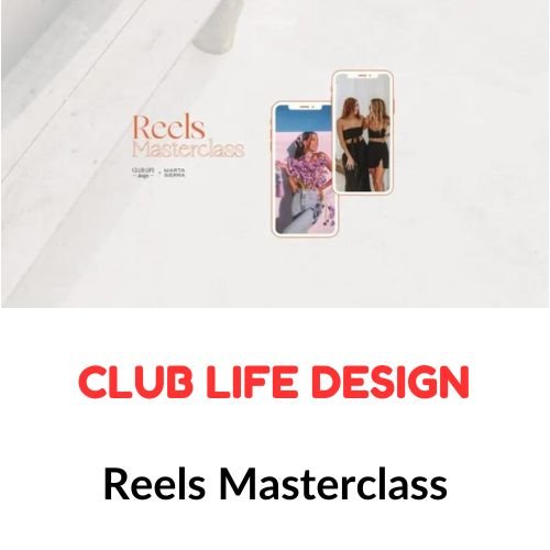 Club Life Design – Reels Masterclass 1 Club Life Design – Reels Masterclass