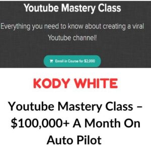 Kody White – Youtube Mastery Class