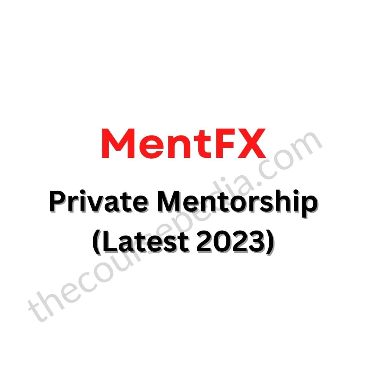 MentFX Private Mentorship (Latest 2023) 1 MentFX Private Mentorship (Latest 2023)