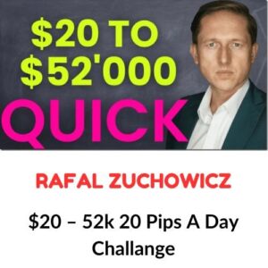 Rafal Zuchowicz – $20 – 52k 20 Pips A Day Challange