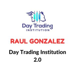 Raul Gonzalez – Day Trading Institution 2.0