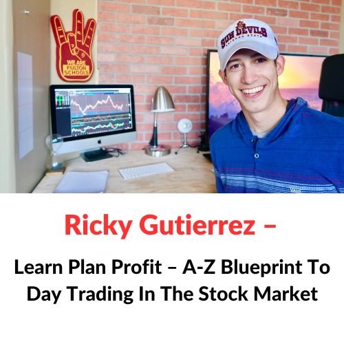 Ricky Gutierrez – Learn Plan Profit – A-Z Blueprint To Day Trading In The Stock Market 1 Ricky Gutierrez – Learn Plan Profit – A-Z Blueprint To Day Trading In The Stock Market