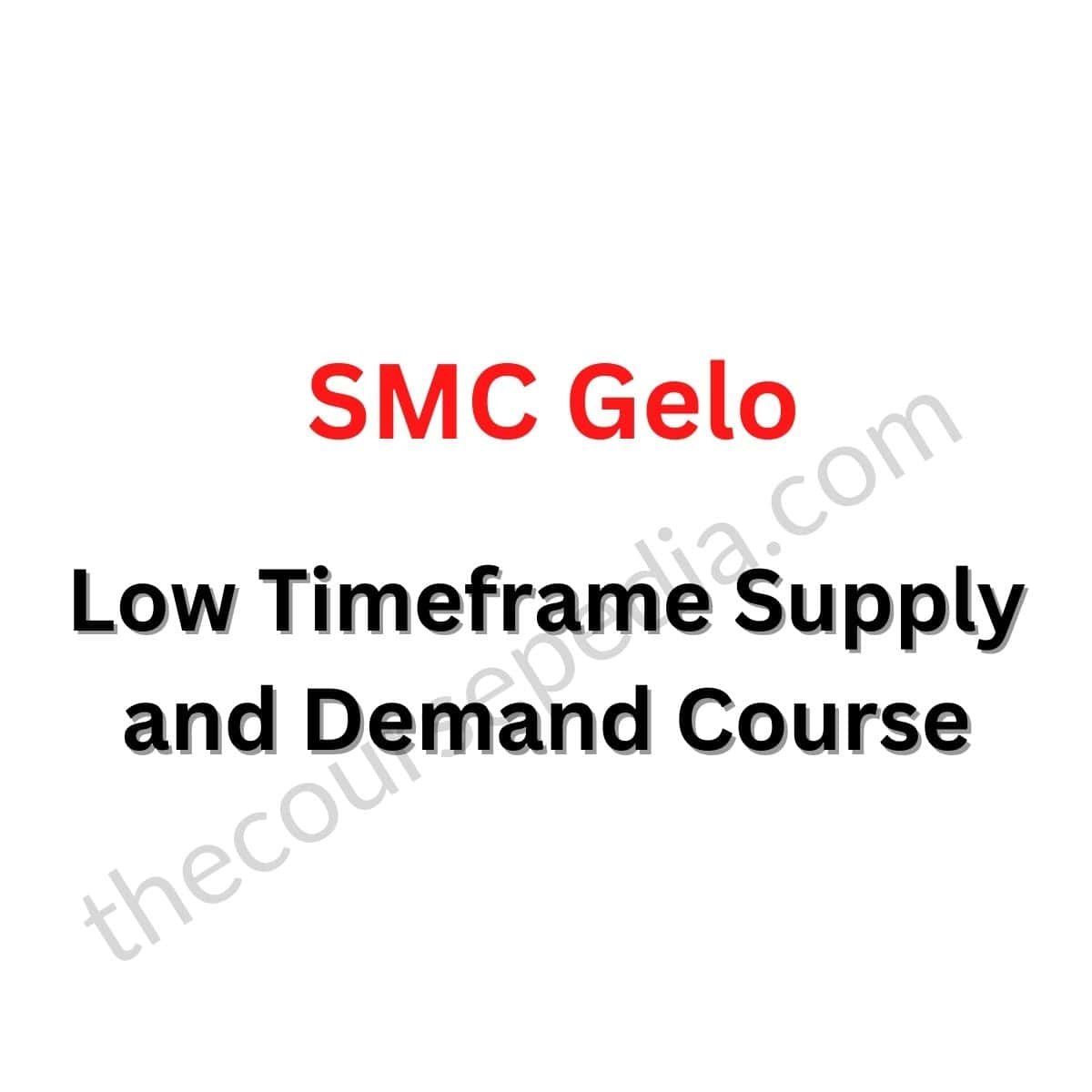 SMC Gelo – Low Timeframe Supply and Demand Course (Lifetime Updates) 1 SMC Gelo – Low Timeframe Supply and Demand Course (Lifetime Updates)