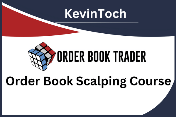 Kevin Toch – Order Book Scalping Course 1 Kevin Toch – Order Book Scalping Course