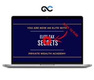 Private Wealth Academy - Elite Tax Secrets - premium Courses