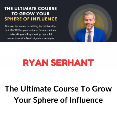 Ryan Serhant – The Ultimate Course To Grow Your Sphere of Influence 1 Ryan Serhant – The Ultimate Course To Grow Your Sphere of Influence