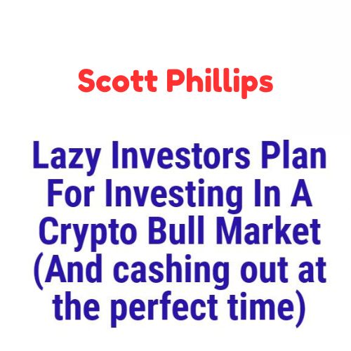 Scott Phillips – Lazy Investors Guide To Trading A Bull Market 1 Scott Phillips – Lazy Investors Guide To Trading A Bull Market