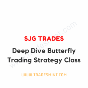 SJG Trades - Deep Dive Butterfly Trading Strategy Class
