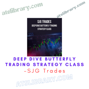 SJG Trades – Deep Dive Butterfly Trading Strategy Class