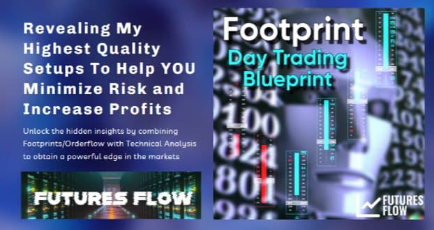 FuturesFlow – The Footprint Day Trading Blueprint 1 FuturesFlow – The Footprint Day Trading Blueprint