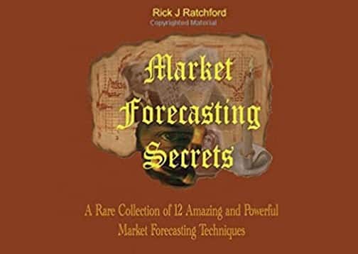 Rick J Ratchford – Market Forecasting Secrets 1 Rick J Ratchford – Market Forecasting Secrets
