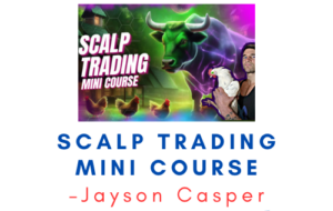 Jayson Casper – Scalp Trading Mini Course