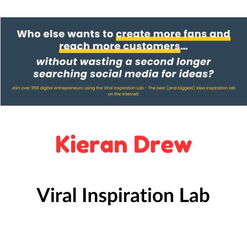 Kieran Drew – Viral Inspiration Lab 1 Kieran Drew – Viral Inspiration Lab