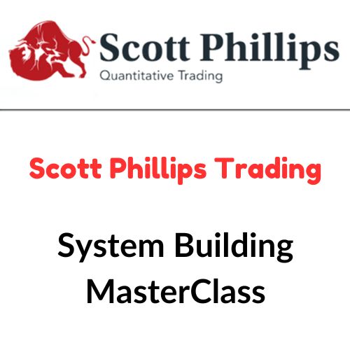 Scott Phillips Trading - System Building MasterClass 1 Scott Phillips Trading - System Building MasterClass