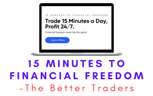 The Better Traders – 15 Minutes to Financial Freedom 1 The Better Traders – 15 Minutes to Financial Freedom