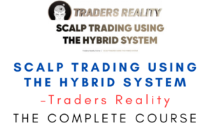 Traders Reality – Scalp Trading using the Hybrid System