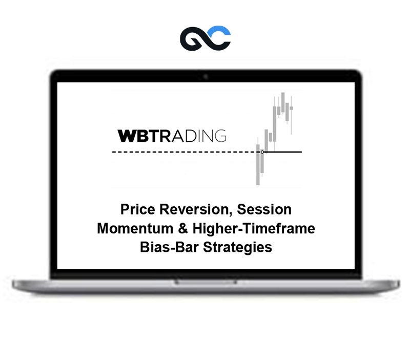 WBTrading - Price Reversion, Session Momentum & Higher-Timeframe Bias-Bar Strategies - Premium Courses 1 WBTrading - Price Reversion, Session Momentum & Higher-Timeframe Bias-Bar Strategies - Premium Courses