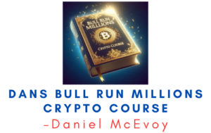 Daniel McEvoy – Dans Bull Run Millions Crypto Course
