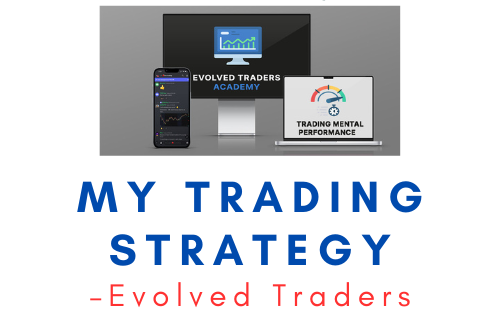 Evolved Traders – My Trading Strategy 1 Evolved Traders – My Trading Strategy