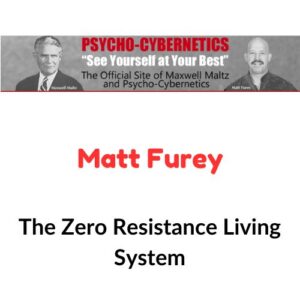 Matt Furey – The Zero Resistance Living System