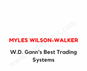 Myles Wilson-Walker - W.D. Gann’s Best Trading Systems Ebook pdf