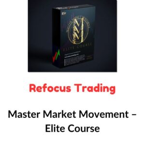Refocus Trading – Master Market Movement – Elite Course