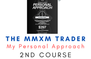 The MMXM Trader’s 2nd Course: My Personal Approach
