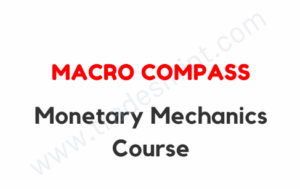 Macro Compass – Monetary Mechanics Course