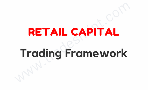 Retail Capital - Trading Framework 1 Retail Capital - Trading Framework