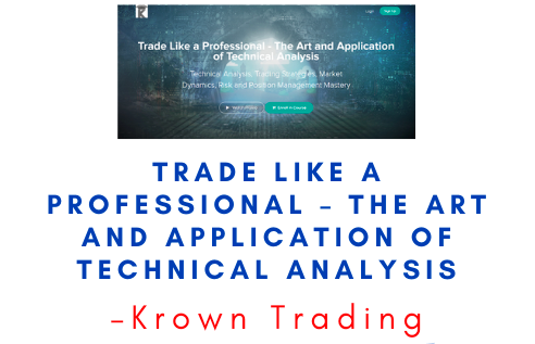 Krown Trading – Trade Like a Professional – The Art and Application of Technical Analysis 1 Krown Trading – Trade Like a Professional – The Art and Application of Technical Analysis