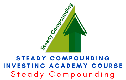Steady Compounding Investing Academy Course 1 Steady Compounding Investing Academy Course