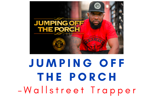 Wallstreet Trapper – Jumping Off The Porch 1 Wallstreet Trapper – Jumping Off The Porch
