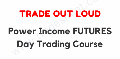 Power Income FUTURES Day Trading Course 1 Power Income FUTURES Day Trading Course