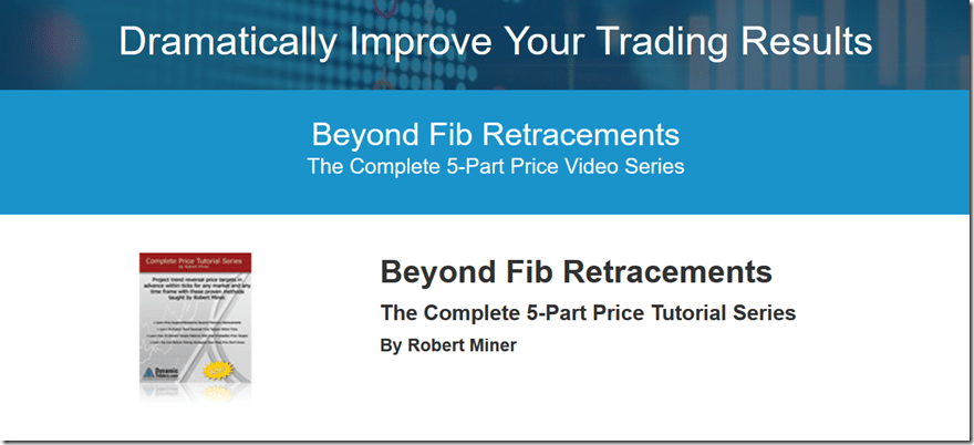 Dynamic Traders – Beyond Fibonacci Retracements 1 Dynamic Traders – Beyond Fibonacci Retracements