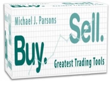 Michael J. Parsons – Greatest Trading Tools 1 Michael J. Parsons – Greatest Trading Tools