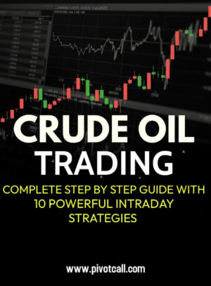Pivot Call Latest Crude Oil Trading Premium Course