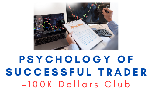100K Dollars Club – Psychology of Successful Trader 1 100K Dollars Club – Psychology of Successful Trader