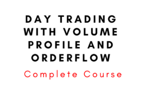 Day Trading with Volume Profile and Orderflow