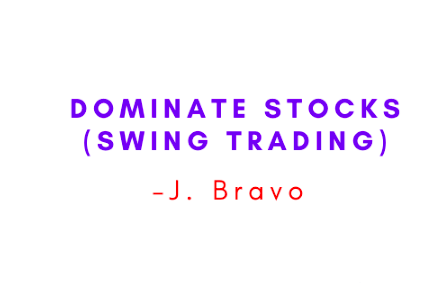 J. Bravo – Dominate Stocks (Swing Trading) 1 J. Bravo – Dominate Stocks (Swing Trading)