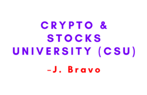 J. Bravo – Crypto & Stocks University (CSU)