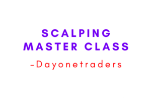 Dayonetraders – Scalping Master Class