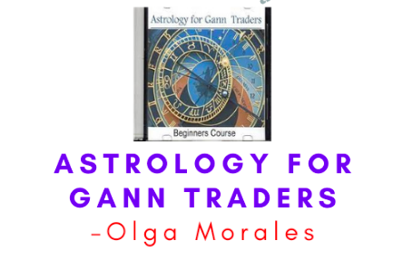 Olga Morales – Astrology for Gann Traders 1 Olga Morales – Astrology for Gann Traders