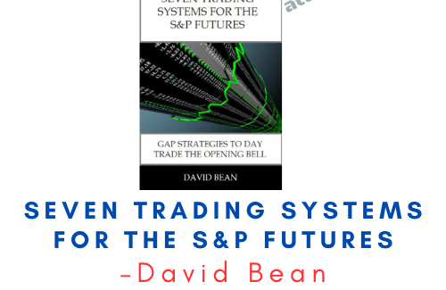 David Bean – Seven Trading Systems for The S&P Futures 1 David Bean – Seven Trading Systems for The S&P Futures