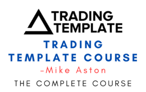 Mike Aston – Trading Template Course