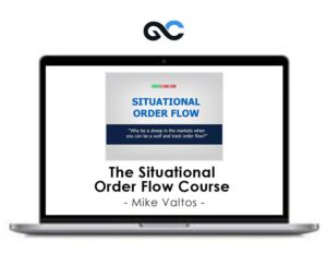 Mike Valtos – The Situational Order Flow Course
