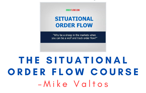 Mike Valtos – The Situational Order Flow Course 1 Mike Valtos – The Situational Order Flow Course