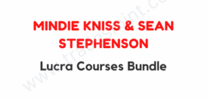 Mindie Kniss & Sean Stephenson - Lucra Courses Bundle