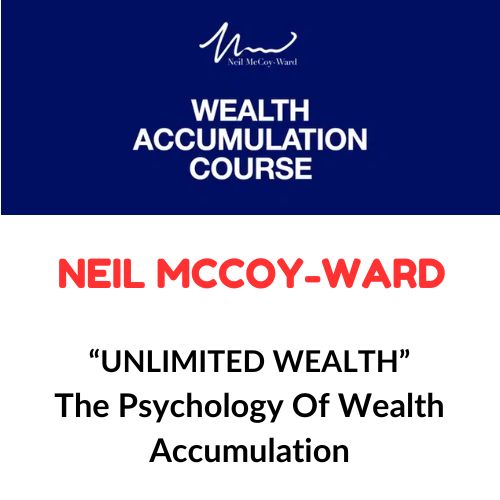 Neil McCoy-Ward - The Psychology Of Wealth Accumulation 1 Neil McCoy-Ward - The Psychology Of Wealth Accumulation