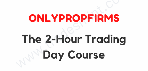 OnlyPropFirms - The 2-Hour Trading Day Course 1 OnlyPropFirms - The 2-Hour Trading Day Course